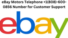 eBay Motors Telephone +1(808)-600-0856 Number for Customer Support