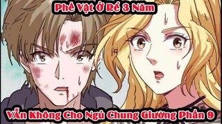 Review Truyện | Phế Vật Ở Rể 3 Năm Là Thiên Tài Gia Thế Khủng | Phần 9 | Tóm Tắt Truyện Tranh