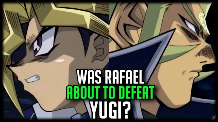 Was Rafael About To Defeat Yugi? [Grappling with a Guardian]