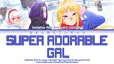 Hokkaido Gals Are Super Adorable! - OP Masayoshi Oishi -『Super Adorable Gal』FULL Lyrics