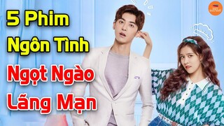 5 Bộ Phim Ngôn Tình Trung Quốc Lãng Mạn Khiến Người Xem Vừa Khóc Vừa Cười | Mọt Hoa ngữ