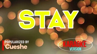 Stay - Cueshe | Karaoke Version |🎼📀▶️