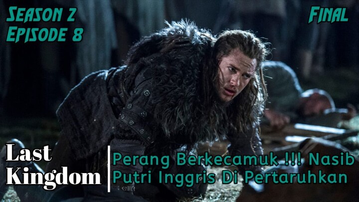 THE LAST KINGDOM S2E8 MISI PENYELAMATAN SANG PUTRI//ALURFILM