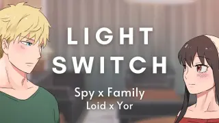 Spy x Family [Loid x Yor] - Light Switch (Animatic)