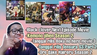 Bahas Black clover S2/Movie,Kemono jihen S2,Boku no hero movie 3,Tensura S3/Part 2,Ore dake s2 ||Req