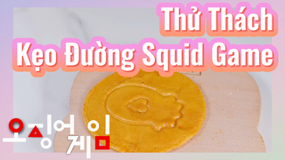 Thử Thách Kẹo Đường Squid Game