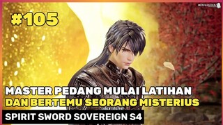 JURUS EMAS ANGIN DAN BERTEMU MISTERIUS ‼️🔥- DONGHUA SPIRIT SWORD SOVEREIGN SEASON 4 PART 105