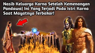 NASIB KELUARGA KARNA SETELAH KEMENANGAN PANDAWA| INI YANG TERJADI PADA ISTRI KARNA!