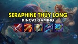 Kincat Gaming - SERAPHINE THỦY LONG