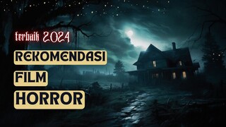 REKOMENDASI FILM HORROR 2024!!