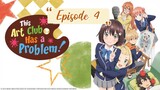 The Art Club Has a Problem - Episode 4 (English Sub)