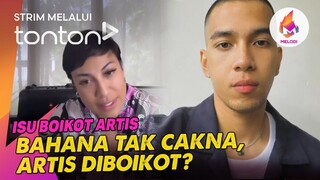 [CLIP] Melodi (19 May 2024): Isu boikot artis: Bahana tak cakna, artis diboikot? | Tonton