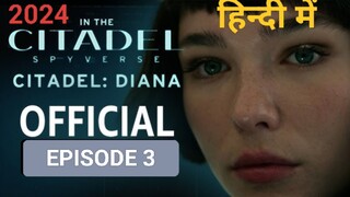 CITADEL DIANA EPISODE 3,(2024) हिन्दी में LATEST ACTION THRILLER SERIES HOLLYWOOD 🔥🔥🔥🎃😈🍿🔥💀