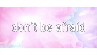 don’t be afraid - (semi)original animation meme (flipaclip) [14 fps] READ THE DESCRIPTION