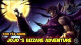 Tóm Tắt Anime Cuộc Phiêu Lưu Bí Ẩn - JoJo's Bizarre Adventure Season 2 Part 2