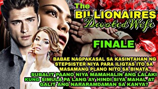 PART 14: FINALE | THE BILLIONAIRE'S DEVOTED WIFE | YNA AND ANGELO LOVE DRAMA SERIES