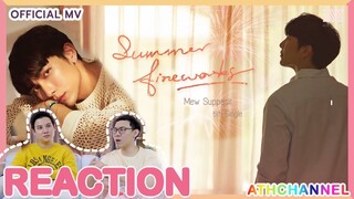REACTION | Official MV | Mew Suppasit - Summer Fireworks | by ATHCHANNEL