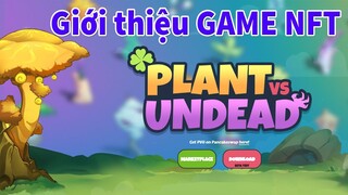 PVU #1: Giới thiệu game NFT Plant vs undead | Chơi game kiếm tiền