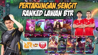 PERTARUNGAN RANKED SENGIT LAWAN BTR SEBELUM MPL S8!!