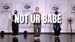 【AA编舞】NOT UR BABE 被歌手本人点赞了啊啊啊啊啊！！#基础爵士