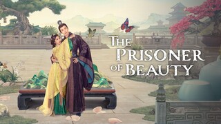 The Prisoner of Beauty (2025) Ep 2 Eng Sub