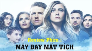 Review Phim Hay Hot :  Máy Bay Mất Tích / Tóm Tắt Phim Nhanh