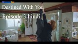 Destined With You (Episode-3) Urdu/Hindi Dubbed Eng-Sub | Follow For Episode 4