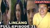 Linlang: Full Episode 31 (March 4, 2024) REACTION