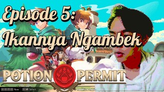 IKANYA NGAMBEK!!! Potion Permit eps.5