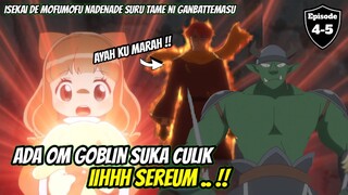 Ada om goblin suka culik iiihh sereum ‼️ isekai de mofumofu nadenade suru tame ni ganbattemasu