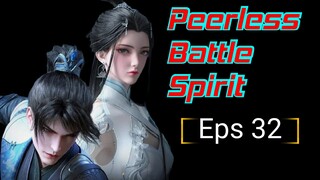 Peerless Battle Spirit  32 | The Best Subtitle