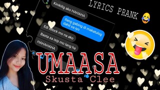 UMAASA - Skusta Clee (LYRICS PRANK) *Pinilit tapusin