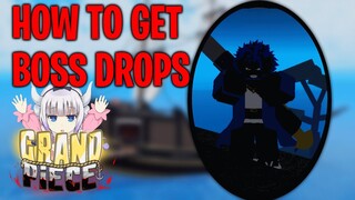 HOW TO GET BOSS DROPS FAST! | Grand Piece Online