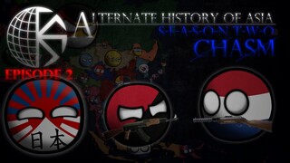 Chasm | Alternate History of Asia: Season 2 - #2 | Lurking Insurgency