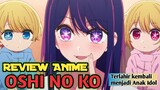 Review Anime Oshi No Ko