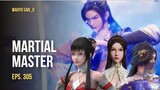Martial Master E305 Sub Indo Terbaru