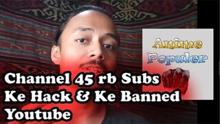 Cerita Lengkap Channel ANIME POPULER Di Hack Sampai Akhirnya Di BANNED Youtube