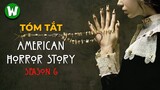 Tóm Tắt Chuyện Ma Mỹ (American Horror Story) | Season 6