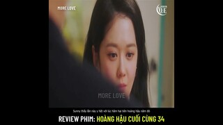 Review phim: Hoàng Hậu Cuối Cùng 34 (The Last Empress) Sunny vạch trần bộ mặt của thái hậu