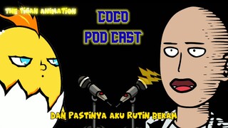 PODCAST COCO DAN SAITAMA | THE TIGAN ANIMATION