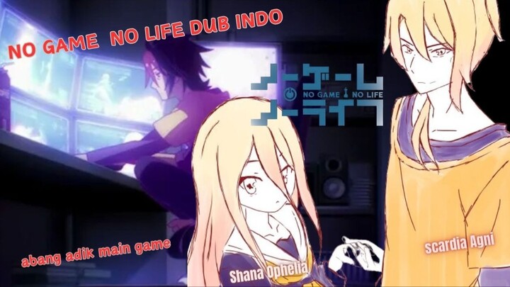 No Game No Life Pt.1 Fandub Indonesia