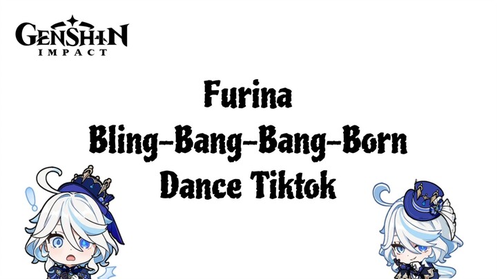 Furina Bling-Bang-Bang-Born Dance Tiktok ☄️