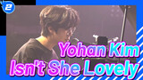 Isn't She Lovely - Yohan Kim & Những người bạn| Concert Live_2