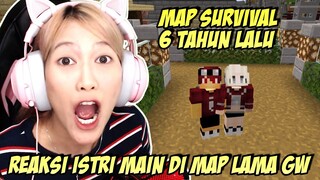 REAKSI ISTRI MAIN MAP SURVIVAL PERTAMA GW DI MINECRAFT 6 TAHUN LALU!