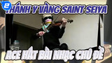 Thánh y vàng Saint Seiya|ACE hát bài nhạc chủ đề cho Saint Seiya!_2