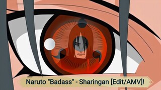 Naruto "Badass" - Sharingan [Edit/AMV]!