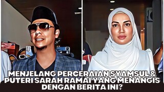 Menjelang Perceraian Syamsul & Sarah Ramai Yang Menangis Dengan Berita Ini?