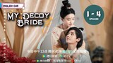 My Decoy Bride ° Episode 1 - 4 ° [Eng Sub]
