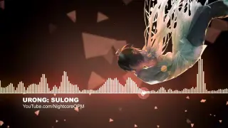 Urong; Sulong - Nightcore