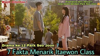 7 Fakta Menarik Itaewon Class '' Drama Ke-12 Park Seo Joon❓